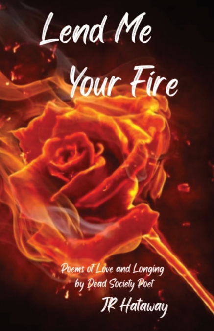 Lend Me Your Fire