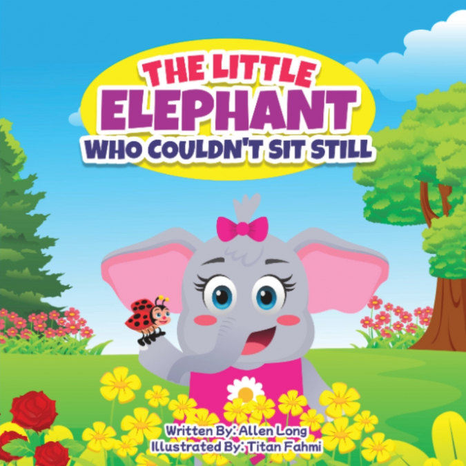 The Little Elephant Who Couldn’t Sit Still