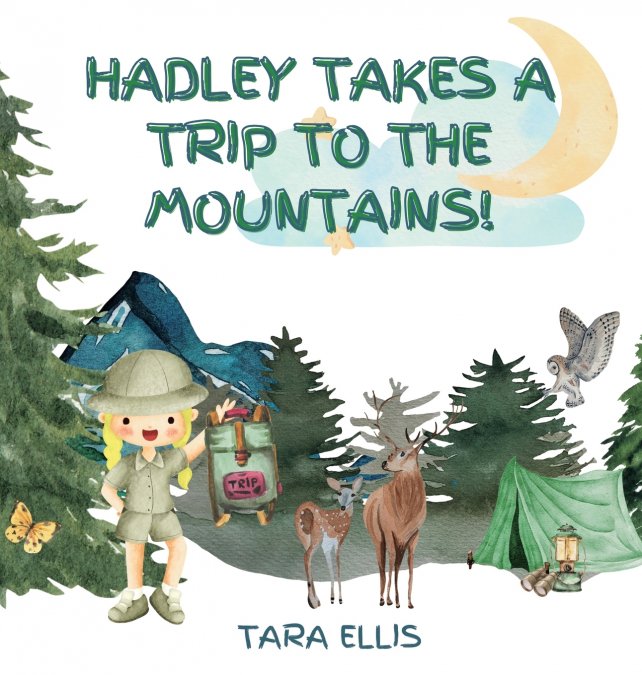 Hadley Takes a Trip to the Mountains