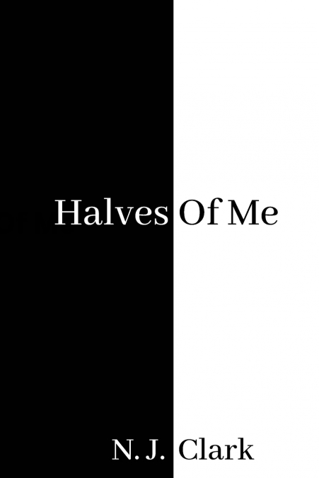 Halves of Me