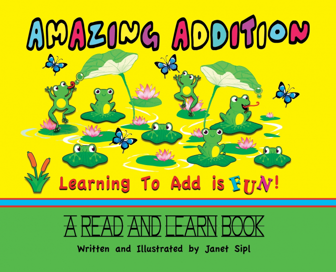 Amazing Addition, Learning to Add is Fun!