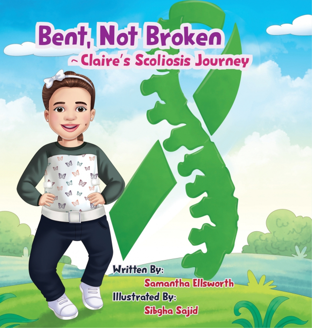 Bent, Not Broken- Claire’s Scoliosis Journey