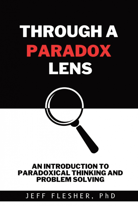 Through A Paradox Lens