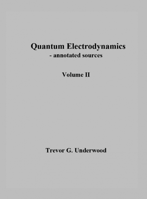 Quantum Electrodynamics - annotated sources. Volume II.