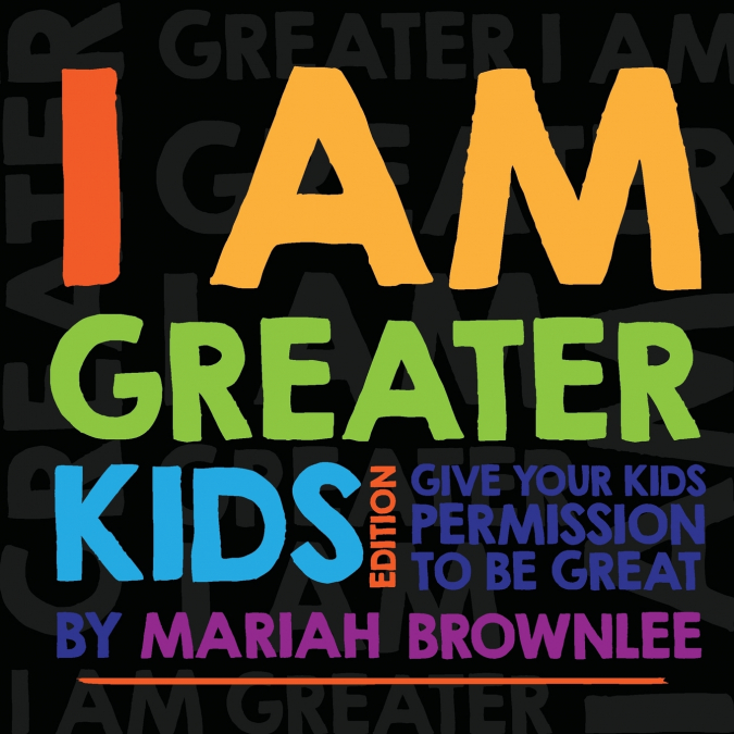 I AM GREATER - Kids’ Edition