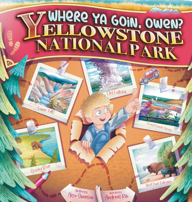 Where Ya Goin’ Owen? Yellowstone National Park