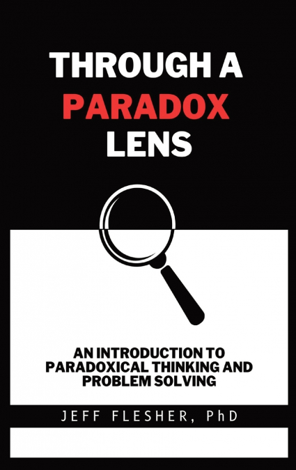 Through A Paradox Lens