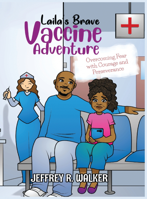 Laila’s Brave Vaccine Adventure