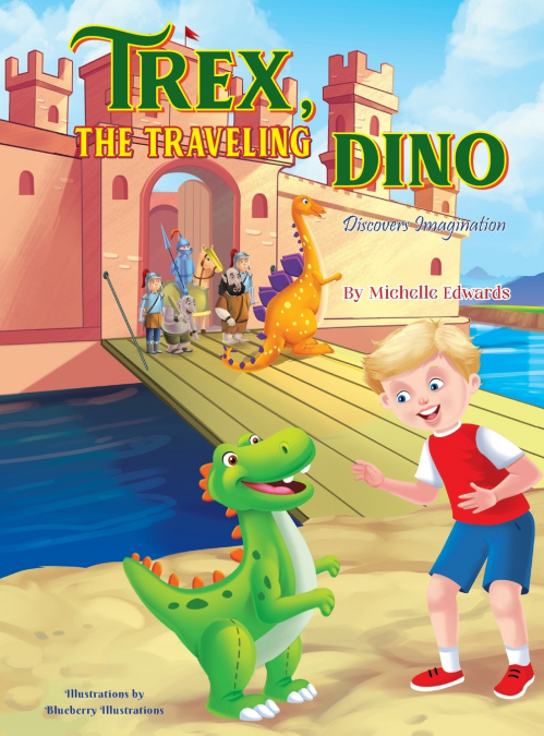 TREX, THE TRAVELING DINO ( DISCOVERS IMAGINATION)