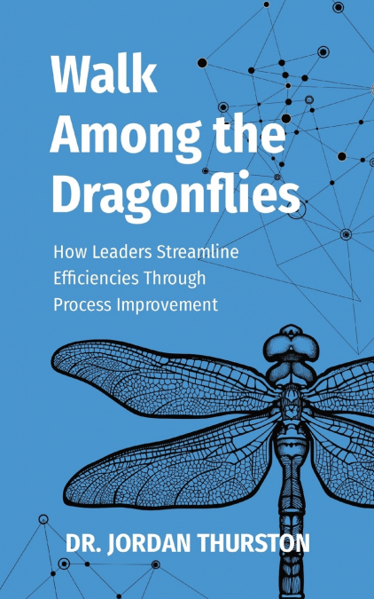 Walk Among the Dragonflies