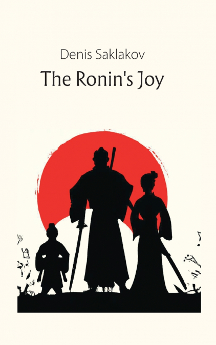 The Ronin’s Joy