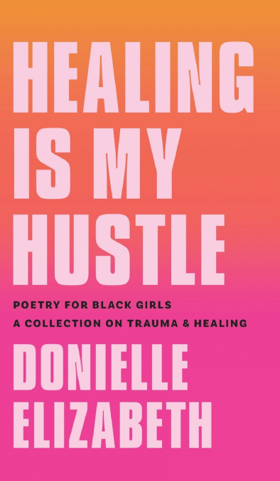Healing is my Hustle