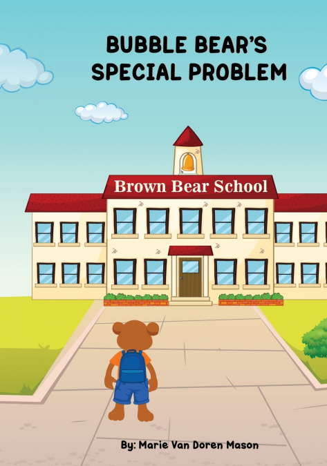Bubble Bear’s Special Problem