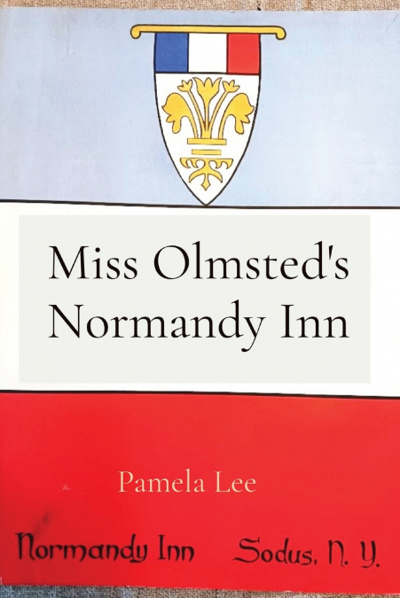 Miss Olmsted’s Normandy Inn