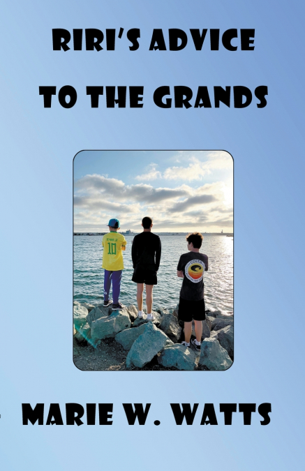 RiRi’s Advice To The Grands