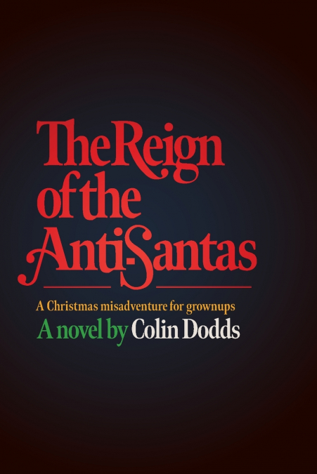 The Reign of the Anti-Santas