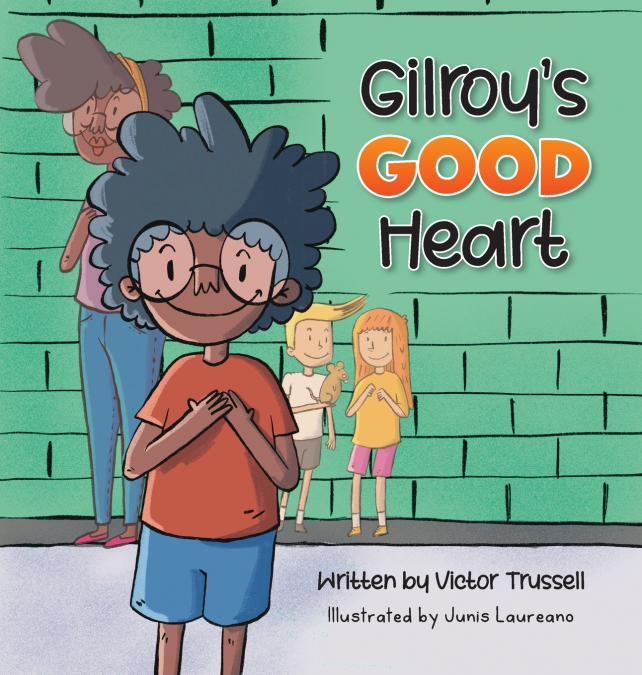 Gilroy’s Good Heart