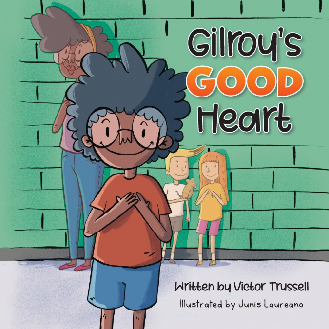 Gilroy’s Good Heart