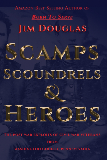 Scamps Scoundrels & Heroes