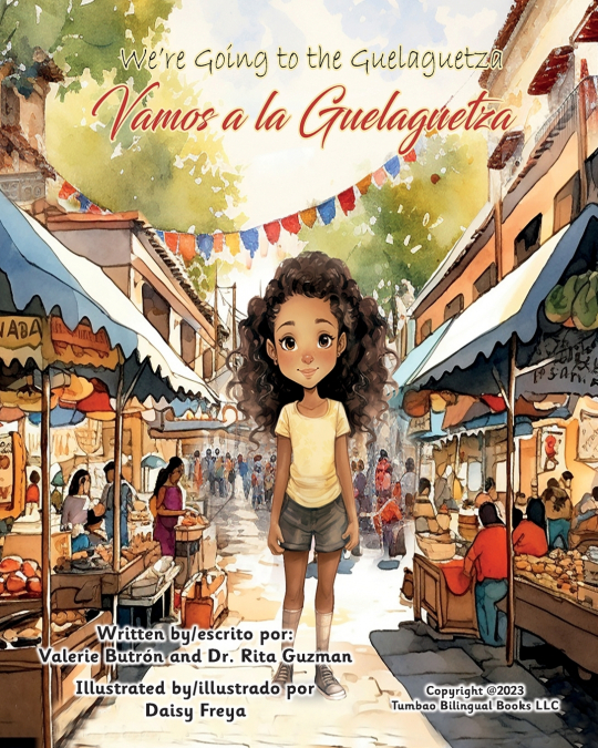 We’re Going to the Guelaguetza / Vamos a la Guelaguetza