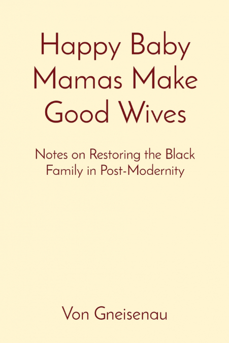 Happy Baby Mamas Make Good Wives