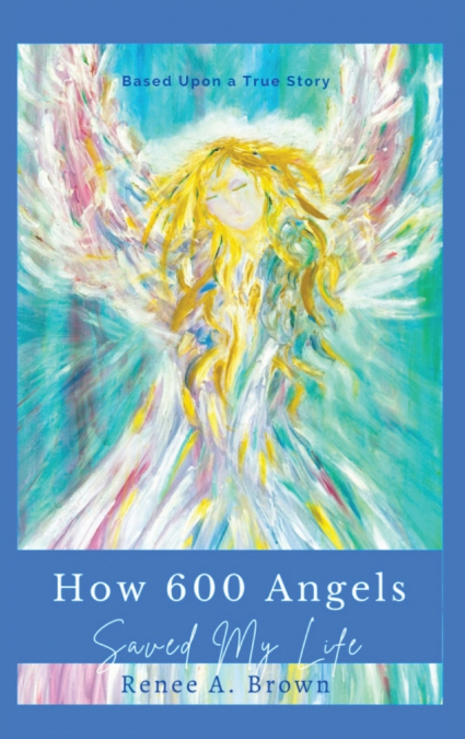 How 600 Angels Saved My Life