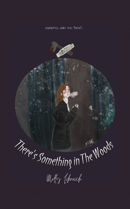 There’s Something in The Woods