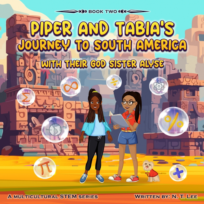 Piper and Tabia’s Journey to South America