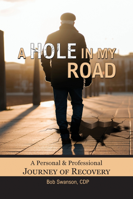 A HOLE IN MY ROAD