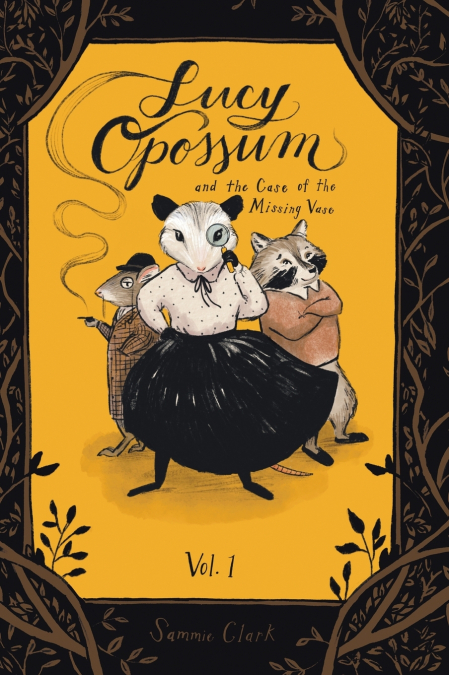 Lucy Opossum and the Case of the Missing Vase