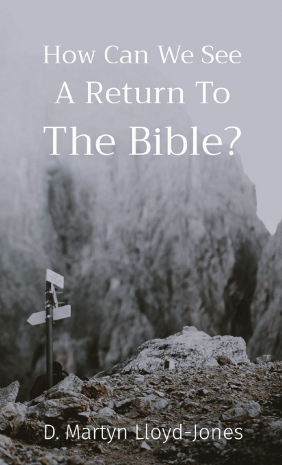 How Can We See A Return To The Bible?