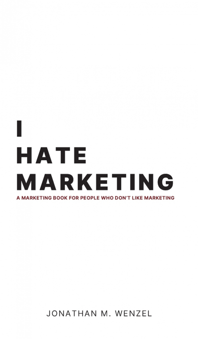 I Hate Marketing