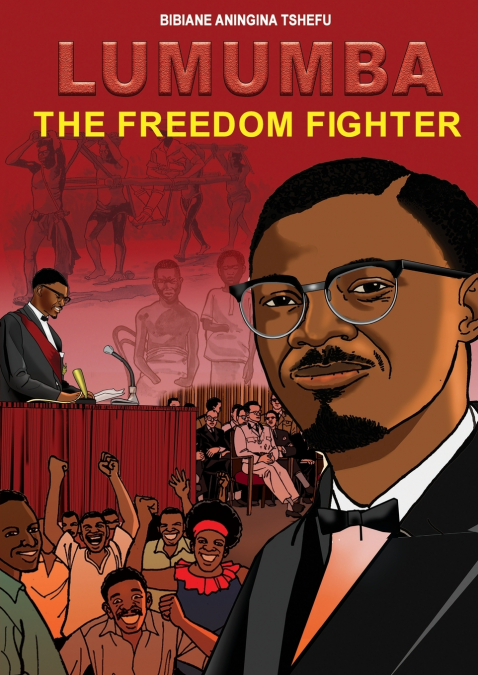 Lumumba The Freedom Fighter