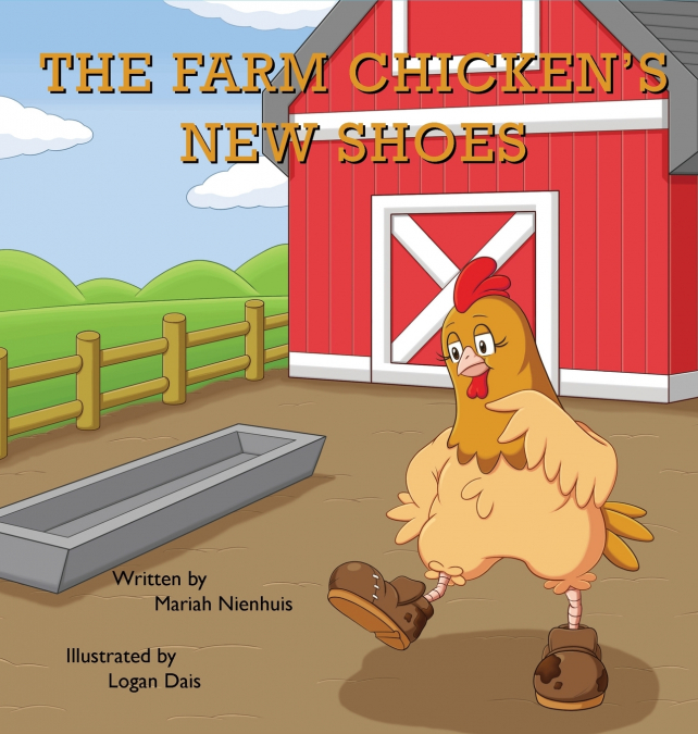 The Farm Chicken’s New Shoes