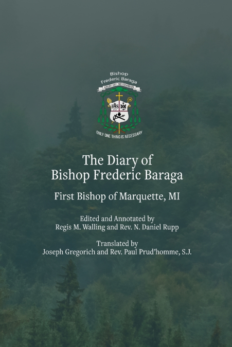 The Diary of Bishop Frederic Baraga