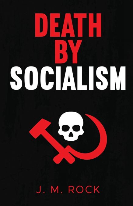 Death by Socialism
