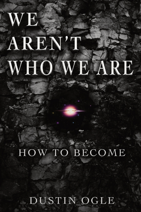 WE AREN’T WHO WE ARE