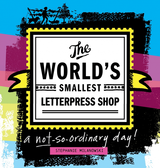 The World’s Smallest Letterpress Shop