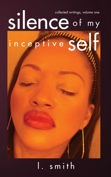 Silence of My Inceptive Self