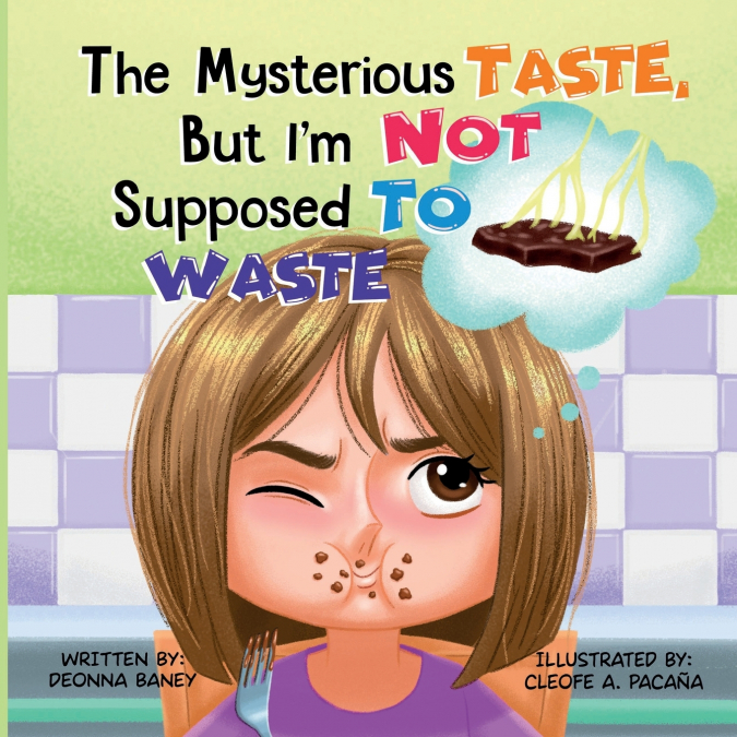 The Mysterious Taste, But I’m Not Supposed To Waste