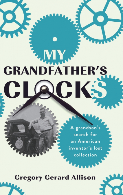 My Grandfather’s Clocks