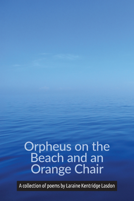 Orpheus on the Beach and an Orange Chair