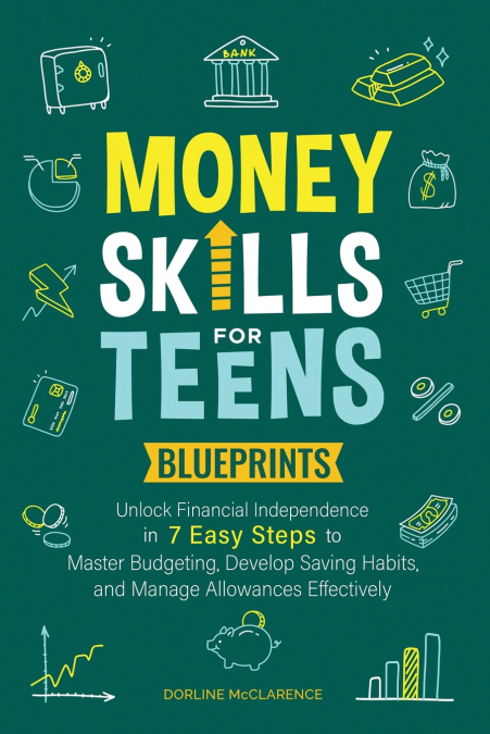 Money Skills For Teens Blueprints