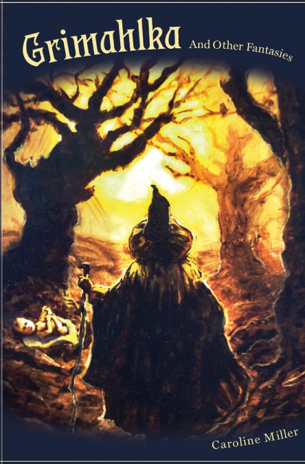 Grimahlka and Other Fantasies