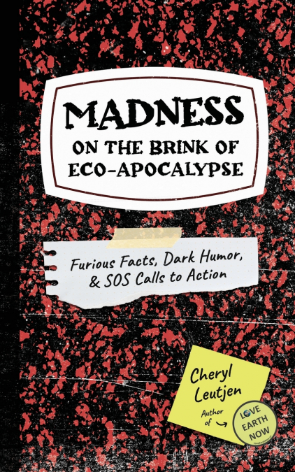 Madness on the Brink of Eco-Apocalypse
