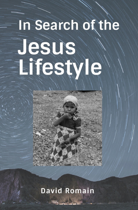In Search of the Jesus Lifestyle
