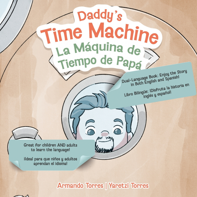 Daddy’s Time Machine / La Máquina de Tiempo de Papá