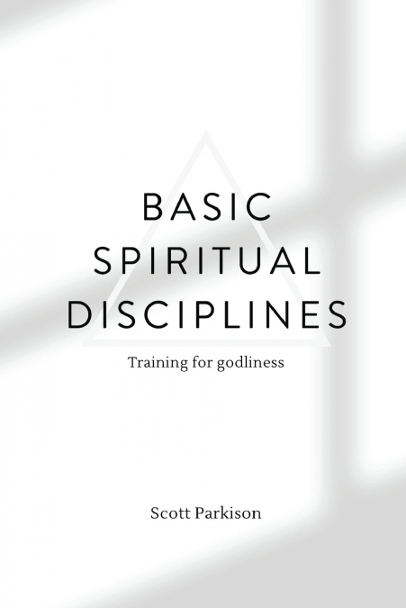 Basic Spiritual Disciplines