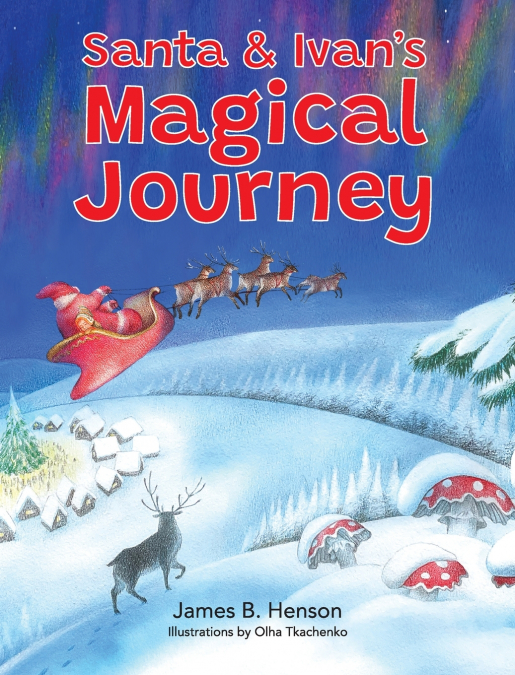 Santa & Ivan’s Magical Journey