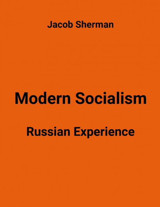 Modern Socialism. Russian Experience.